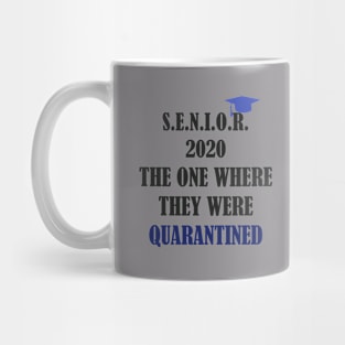 senior,the one where they where quarantined Mug